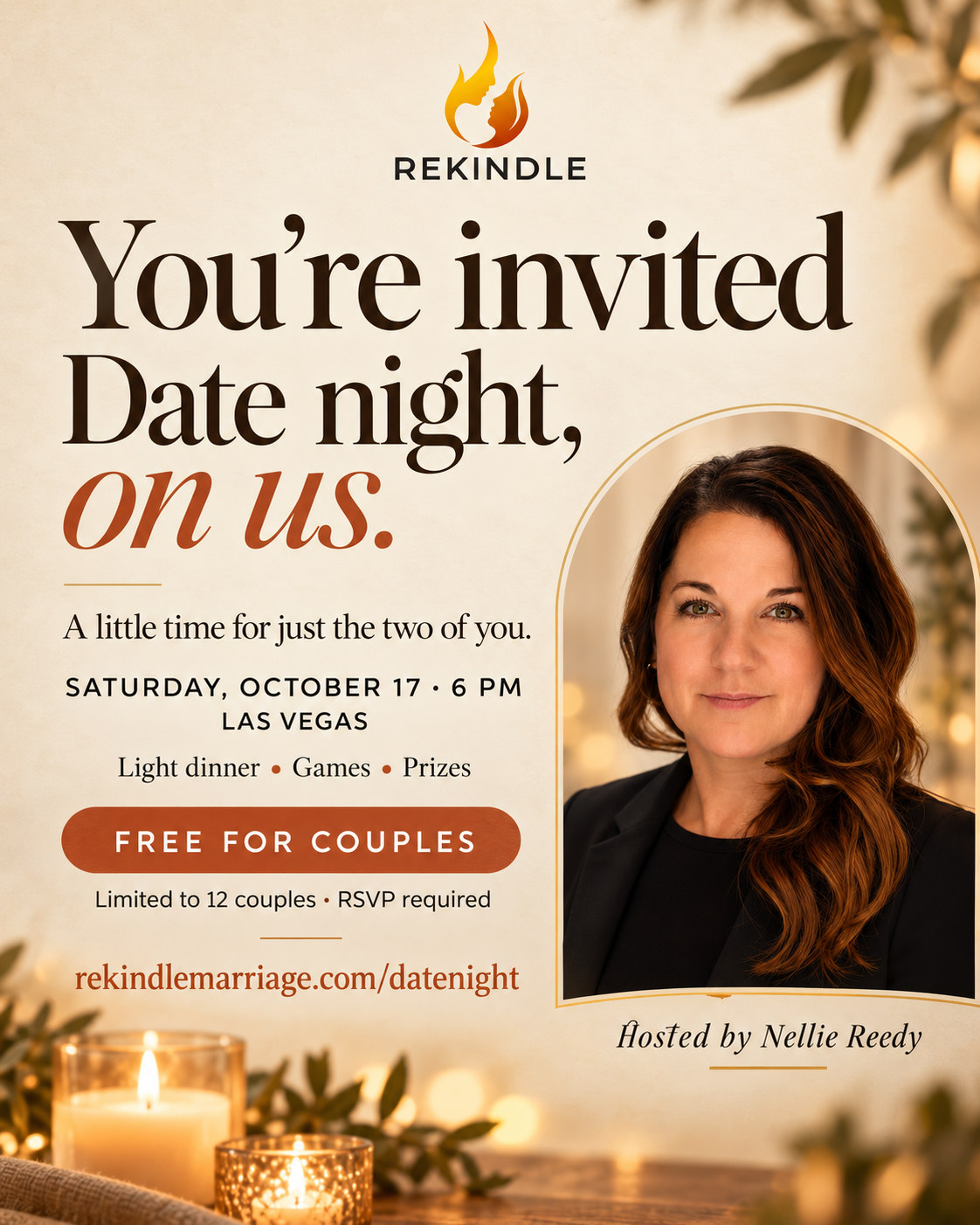 Date night, on us. Saturday, October 17, 6 PM, Las Vegas. Free for couples. Hosted by Nellie Reedy.